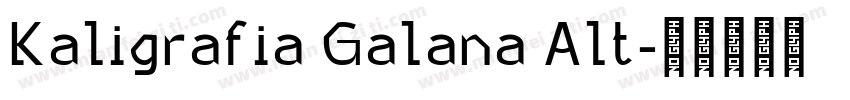 Kaligrafia Galana Alt字体转换